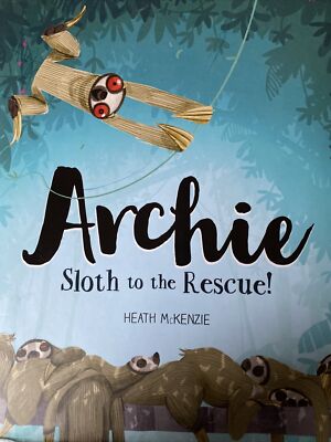 2016 Archie Sloth to the Recue By Heath McKenzie- Hardcover 