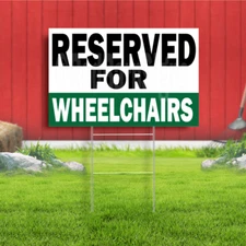 Reserved For Wheelchairs Indoor Outdoor Yard Sign