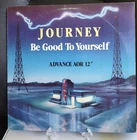 Journey 'Be Good To Yourself' 12" Black Vinyl EP. 1986 Pressing. Vinyl Mint!