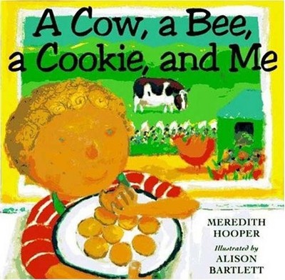 A Cow, a Bee, a Cookie and Me, Hooper, Meredith