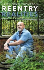 Reentry Realities: A Survival Guide for Reintegration by Larry Dean Thompson Har