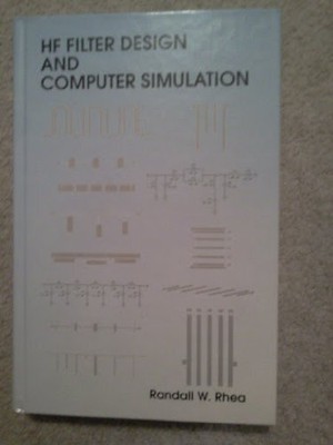 HF FILTER DESIGN AND COMPUTER SIMULATION By Randall W. Rhea - Hardcover **Mint**