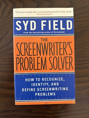 Screenwriter's Problem Solver : How to Recognize, Identify, and Define...