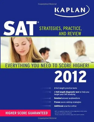 Kaplan SAT 2012: Strategies, Practice, and Review - Kaplan
