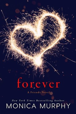 Forever: A Friends Novel (The Friends Series) by Murphy