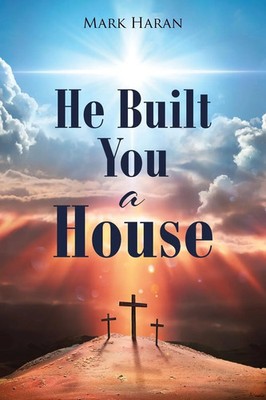 He Built You a House Mark Haran Taschenbuch Englisch 2024 EAN 9798890437006