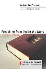 Preaching from Inside the Story Jeffrey W Frymire Paperback