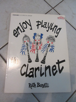 Ruth Bonetti  Viel Spaß beim Klarinettenspielen!  Enjoy Playing Clarinet  NEU