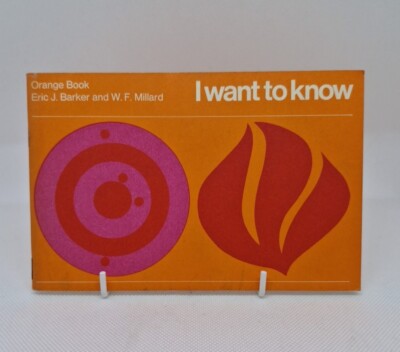 I Want To Know - Eric J. Barker: Orange Book, 1967 Paperback. Ultra Rare