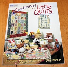 That Patchwork Place: CELEBRATE with LITTLE QUILTS Book B227 Softcover - VGUC