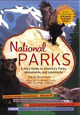 NATIONAL PARKS: A KID'S GUIDE TO AMERICA'S PARKS, By Erin Mchugh & Neal Aspinall
