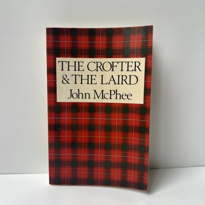 The Crofter & The Laird John McPhee 1981 6th Printing Vintage Paperback Book