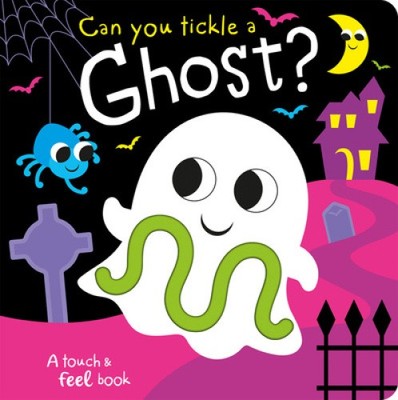 Can you tickle a ghost? (Touch Feel & Tickle!) by Bobbie Brooks [Board Book]