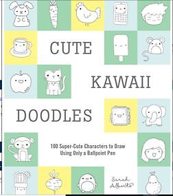 Cute Kawaii Doodles (Guided Sketchbook): 100 Super-Cute Characters to Draw Us...