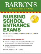 Nursing School Entrance Exams: HESI A2  NLN PAX-RN  PSB-RN  RNEE - GOOD