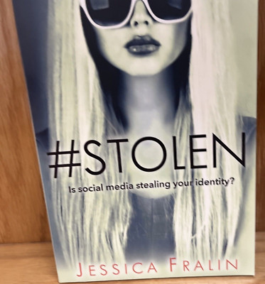 Stolen by Jessica Fralin Is Social Media Stealing Your Identity? BRAND NEW
