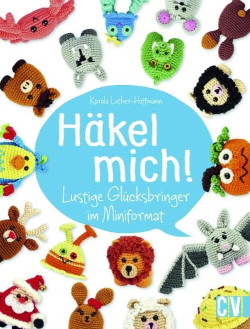 Thumbnail - Häkel Mich | Lustige Glücksbringer Miniformat | Karola Luther-hoffmann