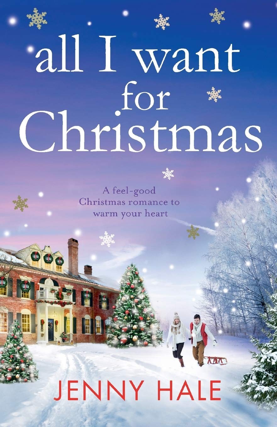 All I Want for Christmas: A feel good Christmas. Hale<| - Image 2