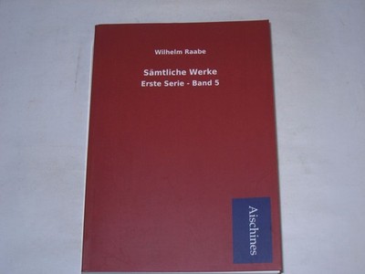 Raabe, Wilhelm:Sämtliche Werke : Erste Serie - Band 4