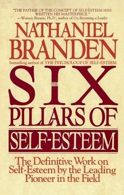 Six Pillars of Self-Esteem: The Def..., Branden Ph.D., 