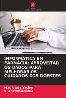 InformÁTica Em FarmÁCia: Aproveitar Os Dados Para Melhorar Os Cuidados Dos Doent
