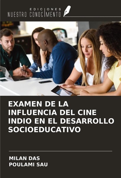 Examen DE LA Influencia DEL Cine Indio EN EL Desarrollo Socioeducativo Buch 2024-image