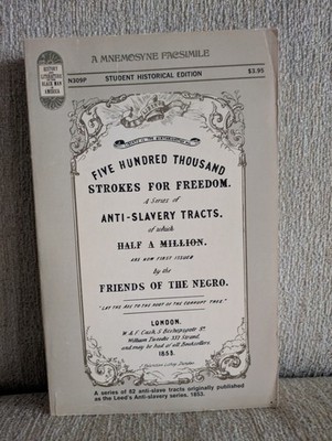 Five Hundred Thousand Strokes for Freedom | Anti-Slavery Tracts | 1969 Facsimile