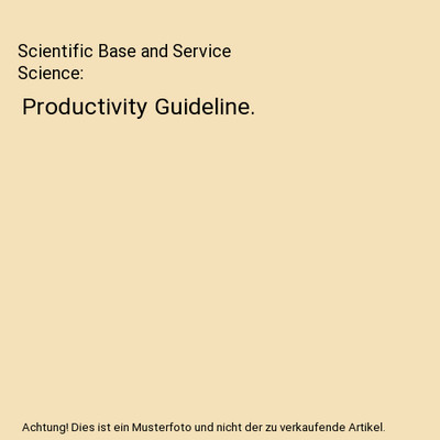 Scientific Base and Service Science: Productivity Guideline.