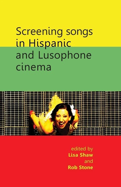 Screening Songs In Hispanic And Lusophone Cinema Lisa Shaw (U. A.) Taschenbuch-image