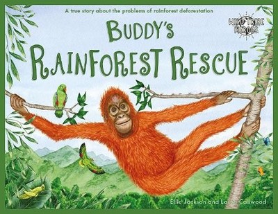 Buddy's Rainforest Rescue by Ellie Jackson, Laura Callwood - 9781999748555
