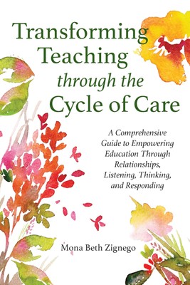 Transforming Teaching Through the Cycle of Care: A Comprehensive 