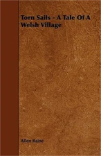 Torn Sails: A Tale of a Welsh Village (Paperback or Softback)