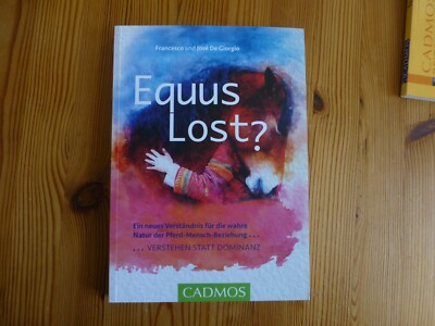 Equus Lost?: Die wahre Motivation des Pferdes v. De Giorgio - sehr guter Zustand