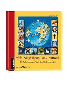 Viele Wege führen zum Himmel: Die Religionen der We... | Buch | Zustand sehr gut - Georg Schwikart