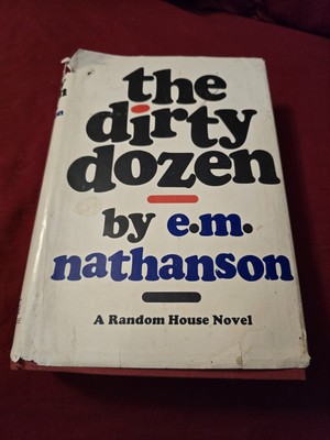 The Dirty Dozen E.M Nathanson Random House 1965 First Printing