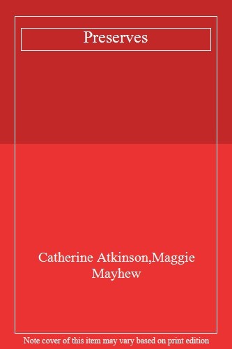 Preserves,Catherine Atkinson,Maggie Mayhew
