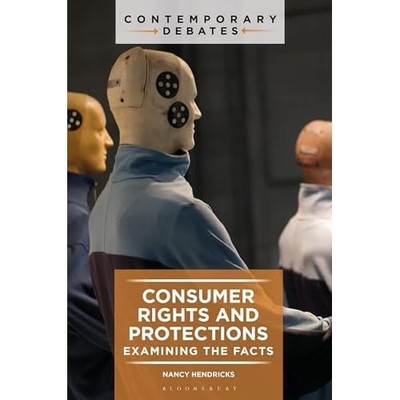 Consumer Rights and Protections : Examining the Facts -  NEW Nancy Hendricks 202