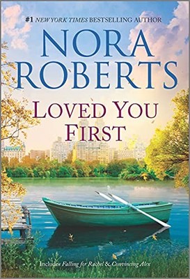 Loved You First: A 2-In-1 Collection ..., Roberts, Nora