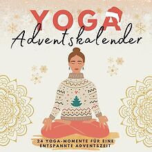 Yoga Adventskalender: 24 Yoga-Momente für eine ents... | Buch | Zustand sehr gut