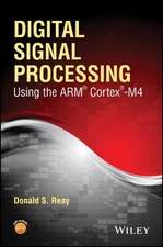 Digital Signal Processing Using the ARM Cortex M4 - 9781118859049