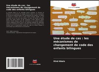 Hind Abais | Une éTude De Cas : Les MéCanismes De Changement De Code Des...