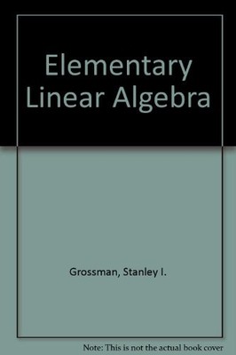 Elementare Lineare Algebra - Grossman, Stanley I.
