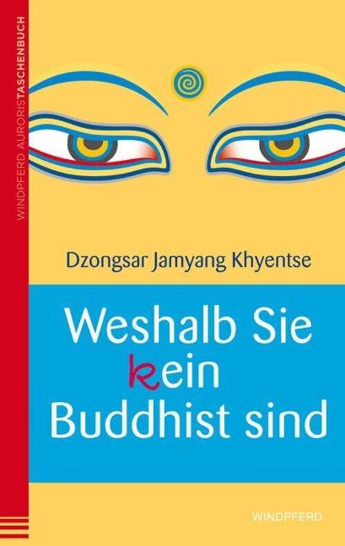 Dzongsar Jamyang Khyentse | Weshalb Sie (k)ein Buddhist Sind |