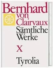 Bernhard von Clairvaux. Sämtliche Werke / Be...