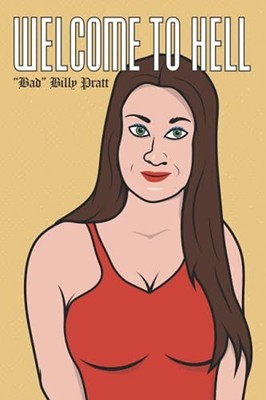 Welcome to Hell, Pratt, ''Bad'' Billy