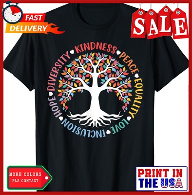 Kindness Peace Equality Love Inclusion Hope Diversity Unisex T-Shirt