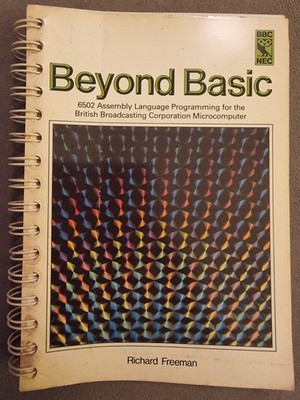 Beyond Basic 6502 Assembly Language Programming BBC Microcomputer 1983 Freeman