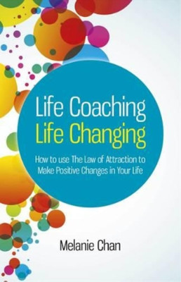 Melanie Chan Life Coaching   Life Changing   How to use  (Paperback) (UK IMPORT)