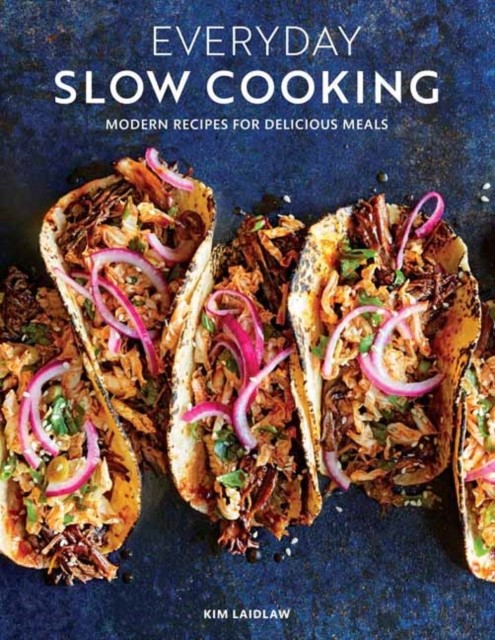 Everyday Slow Cooking (Easy recipes for family dinners) by Kim Laidlaw - Image 5