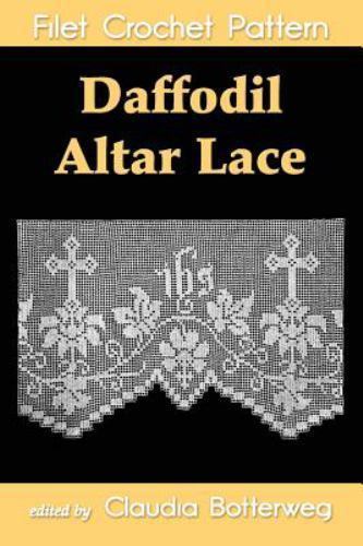 Daffodil Altar Lace Filet Crochet Pattern : Complete Instructions and Chart, ... - Bild 1 von 1